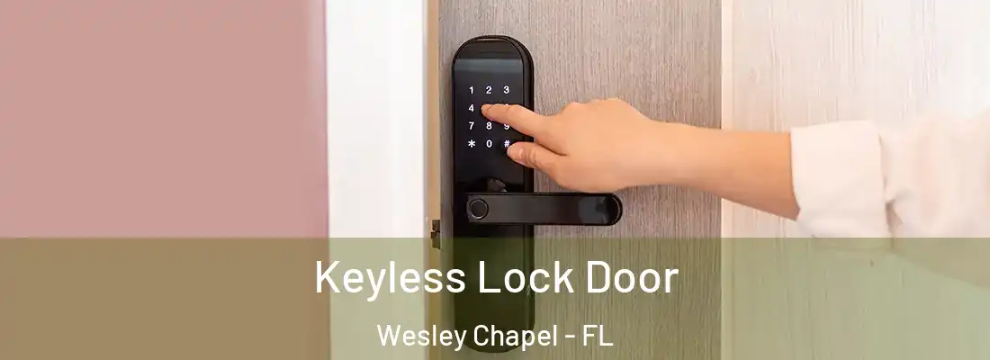  Keyless Lock Door Wesley Chapel - FL