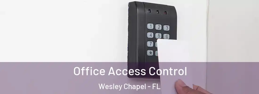  Office Access Control Wesley Chapel - FL