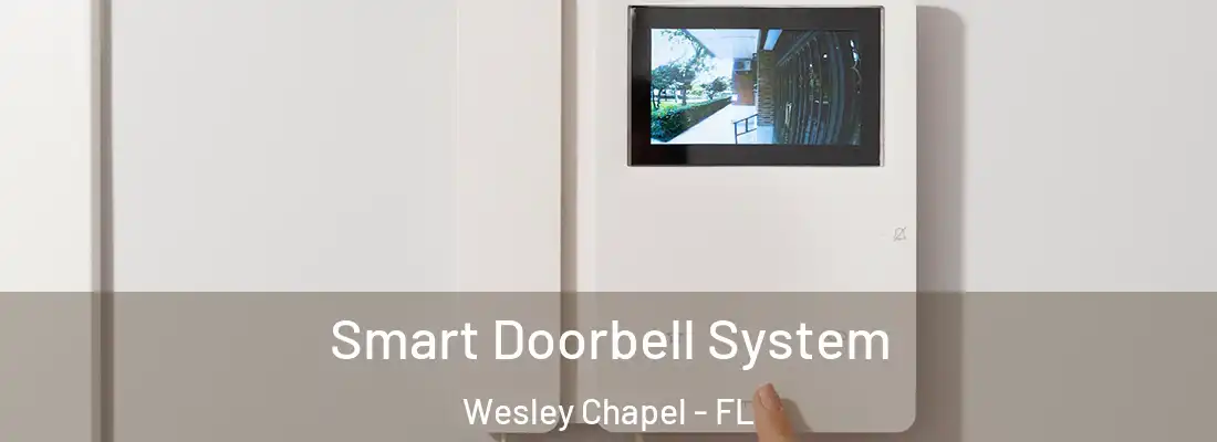  Smart Doorbell System Wesley Chapel - FL